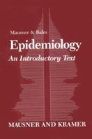 Mausner and Bahn Epidemiology: An Introductory Text 0721661815 Book Cover