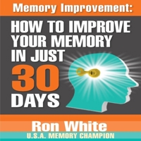 Memory Improvement: How to Improve Your Memory in Just 30 Days B08ZBJFFSC Book Cover