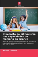 O impacto do bilinguismo nas capacidades de memória da criança (Portuguese Edition) 6209931995 Book Cover