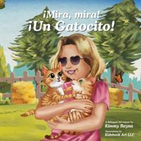 ¡Mira, mira! ¡Un Gatocito!: A Bilingual Adventure by Kimmy Reyna B0G3GGD7VN Book Cover