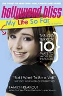 Hollywood Bliss - My Life So Far 0747583943 Book Cover