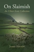 On Slaimish: An Ulster-Scots Collection 1905281293 Book Cover