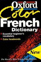 The Oxford Color French Dictionary: French-English, English-French; Francais-Anglais, Anglais-Francais 0198601905 Book Cover