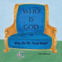 Who is God: and Why Do We Need Him? B0GSB9H93N Book Cover
