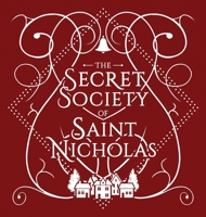 The Secret Society Of Saint Nicholas 173495292X Book Cover