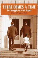 There Comes a Time: The Struggle for Civil Rights 0375804072 Book Cover