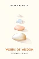 Words of Wisdom from Mother Nature B0CRTL7NLS Book Cover