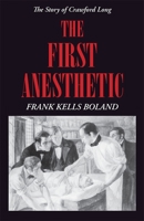 The First Anesthetic: The Story of Crawford Long 0820334367 Book Cover