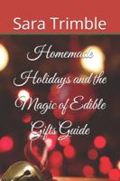 Homemade Holidays and the Magic of Edible Gifts Guide B0G4JH6FYN Book Cover