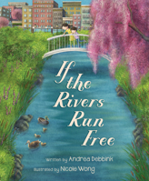 If the Rivers Run Free 1534112782 Book Cover