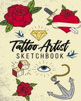 Tattoo Artist Sketchbook: Blank Sketchbook for Tattoo Artist to Draw & Sketch | Tattooist Gift (Graphic Designs) 1676062009 Book Cover