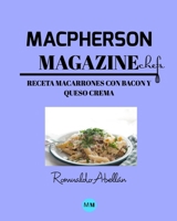 Macpherson Magazine Chef's - Receta Macarrones con bacon y queso crema 0464165237 Book Cover