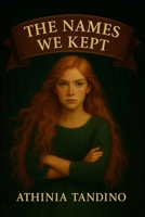 The Names We Kept B0FFB2PVC3 Book Cover
