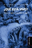 ¿Qué está vivo?: Arte y literatura en el cambio de siglo (CAEZ_Colección Artes en Zig Zag) 8418929995 Book Cover