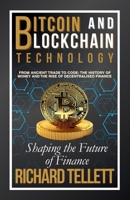 Bitcoin and Blockchain Technology: Shaping the Future of Finance 1068239409 Book Cover