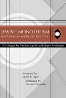 Jewish Monotheism and Christian Trinitarian Doctrine 0800614054 Book Cover