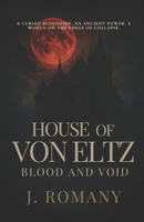 House Of Von Eltz: Blood & Void B0FFNGNW45 Book Cover