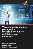 Verso una rivoluzione pedagogica: Integrazione dell'IA nell'istruzione superiore 6207322916 Book Cover