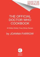 Doctor Who: The Official Cookbook 0062455621 Book Cover
