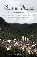 Beside the Mountain: Finding Strength and Courage Through My Father's Early Onset Alzheimer's Disease 0985727209 Book Cover
