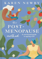 The Post-Menopause Method: The health and nutrition guide for women who want to age well and embrace life 0008818703 Book Cover
