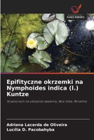 Epifityczne okrzemki na Nymphoides indica (l.) Kuntze (Polish Edition) 6207448987 Book Cover