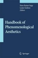 Handbook of Phenomenological Aesthetics (Contributions To Phenomenology) 9048124700 Book Cover
