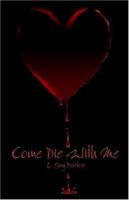 Come Die with Me 1424152429 Book Cover