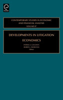Developments in Litigation Economics, Volume 87 (Contemporary Studies in Economic and Financial Analysis) 076231270X Book Cover