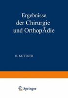 Ergebnisse Der Chirurgie Und Orthopadie: Elfter Band 3642893759 Book Cover