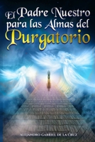 El Padre Nuestro para las Almas del Purgatorio (Spanish Edition) B0G2SMXYVC Book Cover
