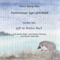 Kommissar Igel ermittelt.: Fünfter Fall: Gift im Breiten Bach (German Edition) 3696390585 Book Cover