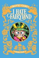 I Hate Fairyland Deluxe Hardcover Book Four 1534334114 Book Cover