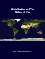 Globalization and the Nature of War 141021740X Book Cover