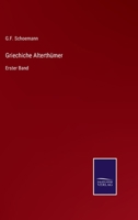Griechiche Alterthümer: Erster Band 3375086326 Book Cover