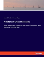 A History of Greek Philosophy: From the Earliest Period to the Time of Socrates, With a General Introduction B0BSR9DC92 Book Cover