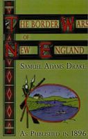 The Border Wars of New England 1017125201 Book Cover