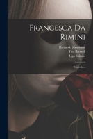 Francesca Da Rimini: Tragedia... 1016627815 Book Cover