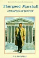 Thurgood Marshall: Champion Of Justice (Junior Black Americans of Achievement) 0791019691 Book Cover