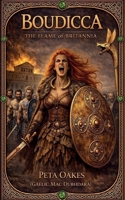 Boudicca: The Flame of Britannia 1764367596 Book Cover