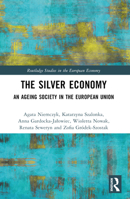 The Silver Economy: An Ageing Society in the European Union 103245508X Book Cover