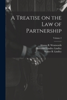 A Treatise on the law of Partnership; Volume 2 1022194232 Book Cover