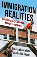 Immigration Realities: Challenging Common Misperceptions 0231203756 Book Cover