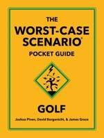 The Worst-Case Scenario Pocket Guide: Golf 168369564X Book Cover