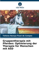 Gruppentherapie mit Pferden: Optimierung der Therapie für Menschen mit ASD (German Edition) 6207662636 Book Cover