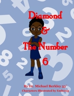 Diamond & The Number 6 1956174117 Book Cover