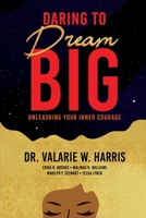 Daring to Dream Big: Unleashing Your Inner Courage B0DSJ3NZ1N Book Cover