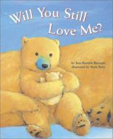 Will You Still Love Me? 0811833194 Book Cover