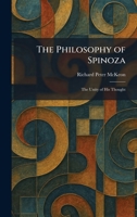 The Philosophy of Spinoza: The Unity of His Thought 1025900537 Book Cover