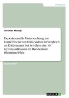 Experimentelle Untersuchung zur Lerneffizienz von Erklärvideos im Vergleich zu Erklärtexten bei Schülern der 10. Gymnasialklassen im Bundesland Rheinland-Pfalz (German Edition) 3668928061 Book Cover